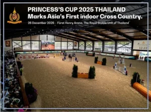 Princess’s Cup Thailand 2025 สร้างหมุดหมายใหม่ให้วงการขี่ม้าเอเชีย จัดการแข่งขัน Eventing พร้อม Indoor Cross Country ครั้งแรกของภูมิภาค