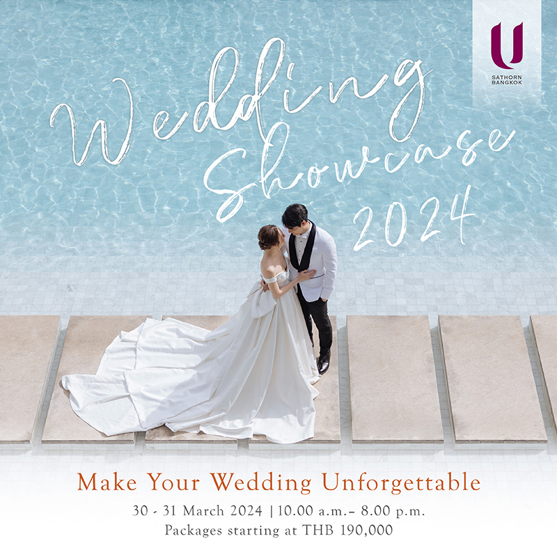 ยู สาทร กรุงเทพฯ ขอเชิญชวนว่าที่คู่บ่าวสาวทุกท่านร่วมงาน เวดดิ้ง โชว์เคส 2567 ภายใต้คอนเซ็ปท์ “Make your wedding unforgettable ” ในวันที่ 30 -31 มี.ค.67