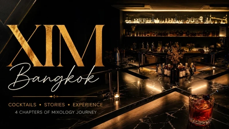 XIM Bangkok ชวนเปิดโลก Mixology เมื่อทุกค็อกเทลคือศิลปะแห่งการเล่าเรื่อง ผ่าน 4 Chapters
